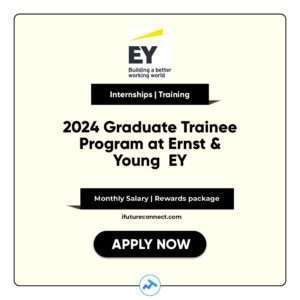 2024 Graduate Trainee Program at Ernst & Young EY