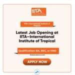 Latest Job Opening at IITA—International Institute of Tropical Agriculture
