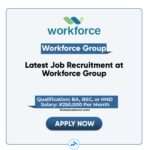 Latest Job Recruitment at Workforce Group